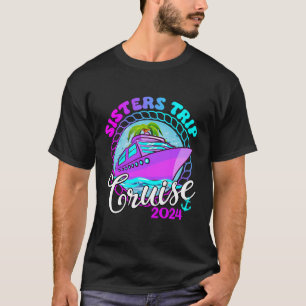 Camiseta Nacimiento de Chicas en crucero Sisters Trip Cruis