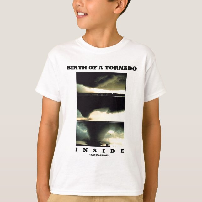Camiseta Nacimiento De Un Tornado Dentro (Meteorología) (Anverso)