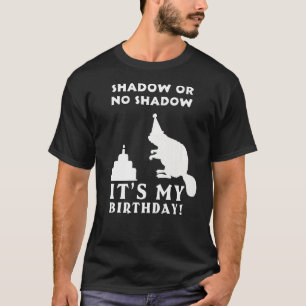 Camiseta Nacimiento sin sombra Nacido Groundhog Feliz Día d