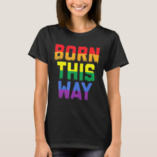 Camiseta Nació así como la cultura lesbiana gay, amor homos
