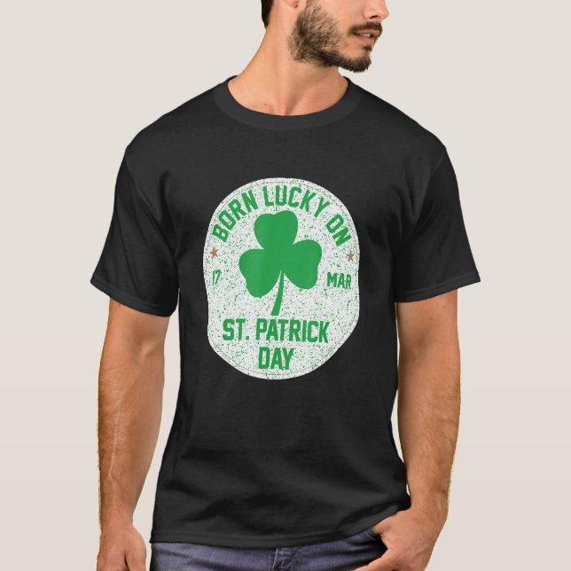 Camiseta Nació Con Suerte El Día De San Patricio, 17 De Mar (Anverso)