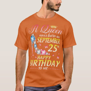 Camiseta Nació El 25 De Septiembre Feliz Cumpleaños Para Mí