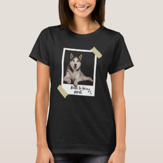 Camiseta Nació Este Gran Perro Y Cachorro Siberiano.