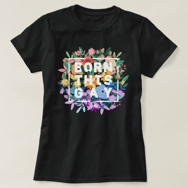 Camiseta Nació Este Orgullo Gay Floral (Diseño del anverso)