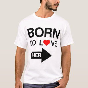 Camiseta Nació para amar a su pareja