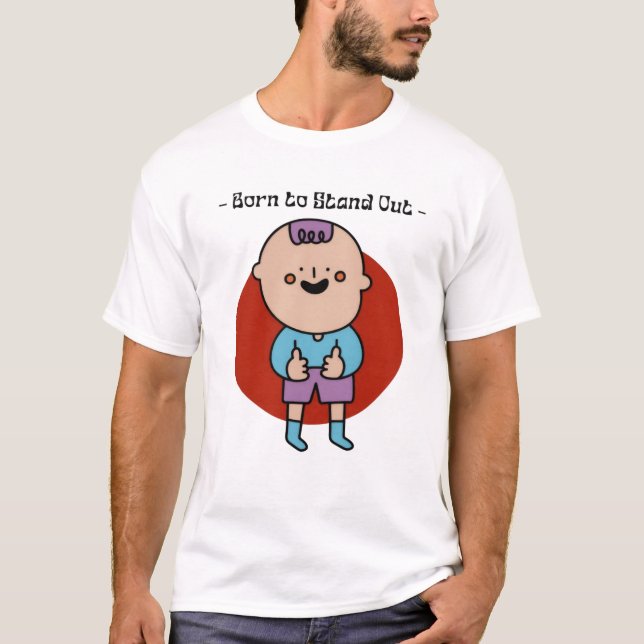 Camiseta Nació para destacar la camiseta: ¡Estilo único y a (Anverso)