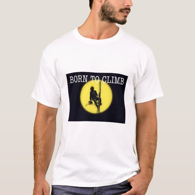 Camiseta Nació para escalar el regalo de la sierra arborist (Anverso)
