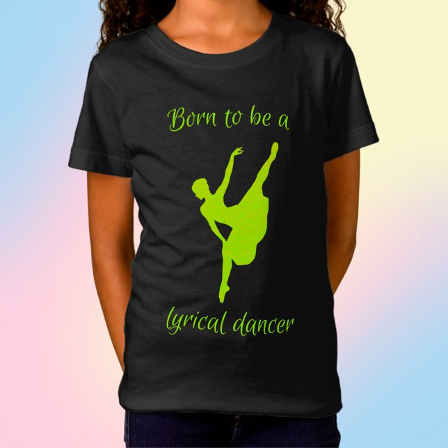 Camiseta Nació para ser una bailarina lírica Neon T-Shirt (Subido por el creador)