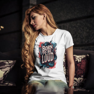 Camiseta Nació para ser una mujer ruidosa de Rockstar