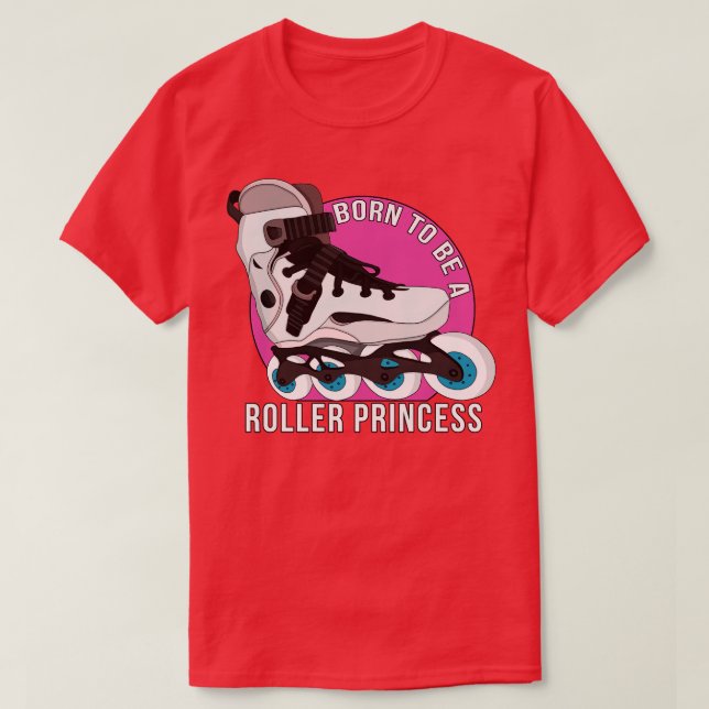 Camiseta Nació para ser una Princesa Roller (Diseño del anverso)
