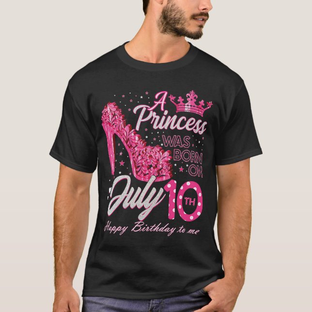 Camiseta Nació una princesa el 10 de julio con tacones alto (Anverso)