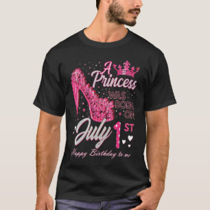 Camiseta Nació una princesa el 1 de julio con tacones altos