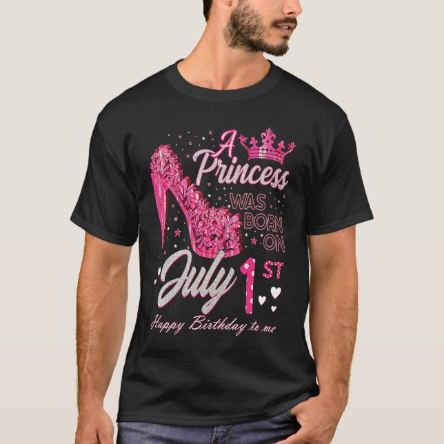 Camiseta Nació una princesa el 1 de julio con tacones altos (Anverso)