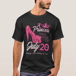 Camiseta Nació Una Princesa El 20 De Julio Con Tos Altos El