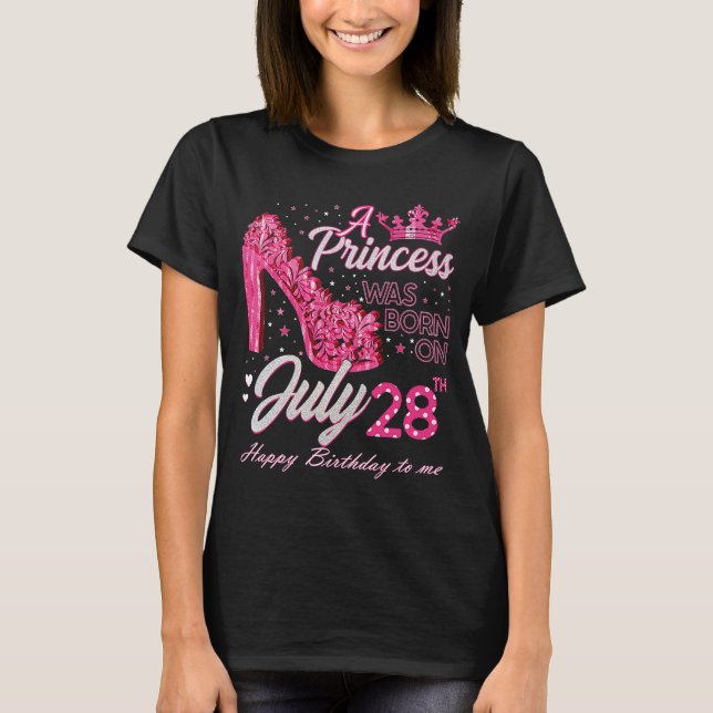 Camiseta Nació una princesa el 28 de julio con tacones alto (Anverso)