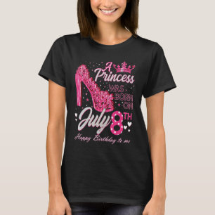 Camiseta Nació una princesa el 8 de julio con tacones altos
