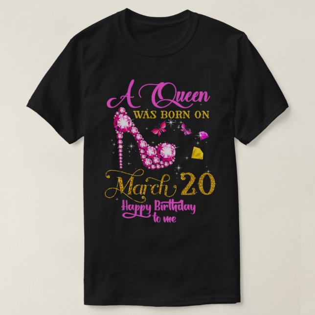 Camiseta Nació una reina el 20 de marzo, 20 de marzo, cumpl (Diseño del anverso)