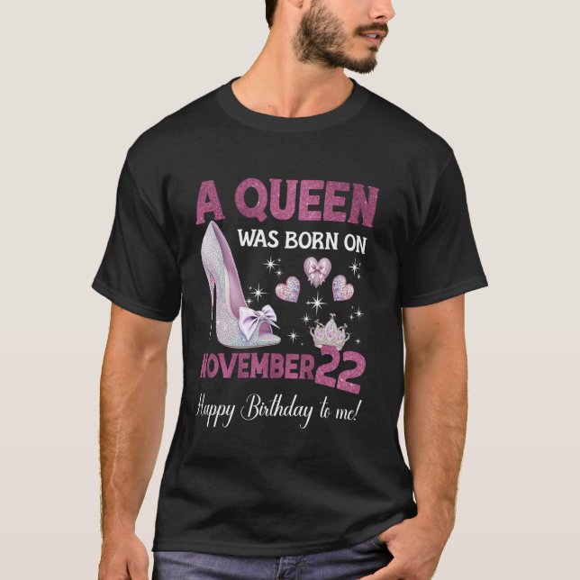Camiseta Nació Una Reina El 22 De Noviembre, Cumpleaños De  (Anverso)