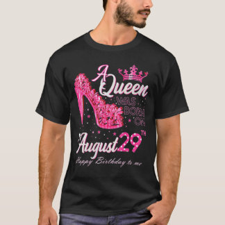 Camiseta Nació una reina el 29 de agosto con tacón alto el
