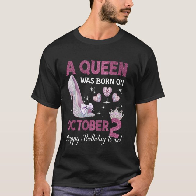 Camiseta Nació Una Reina El 2 De Octubre. (Anverso)