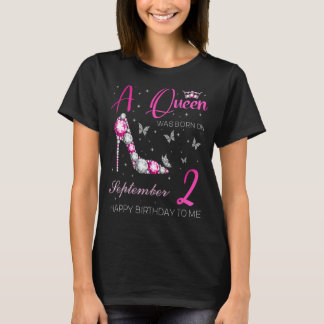 Camiseta Nació Una Reina El 2 De Septiembre De Bda