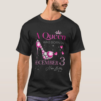 Camiseta Nació Una Reina El 3 De Diciembre, 3 De Diciembre