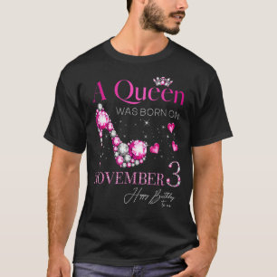 Camiseta Nació una reina el 3 de noviembre, 3 de noviembre,