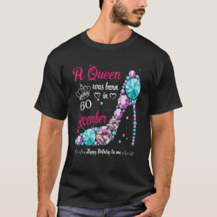 Camiseta Nació Una Reina El 60 De Diciembre.