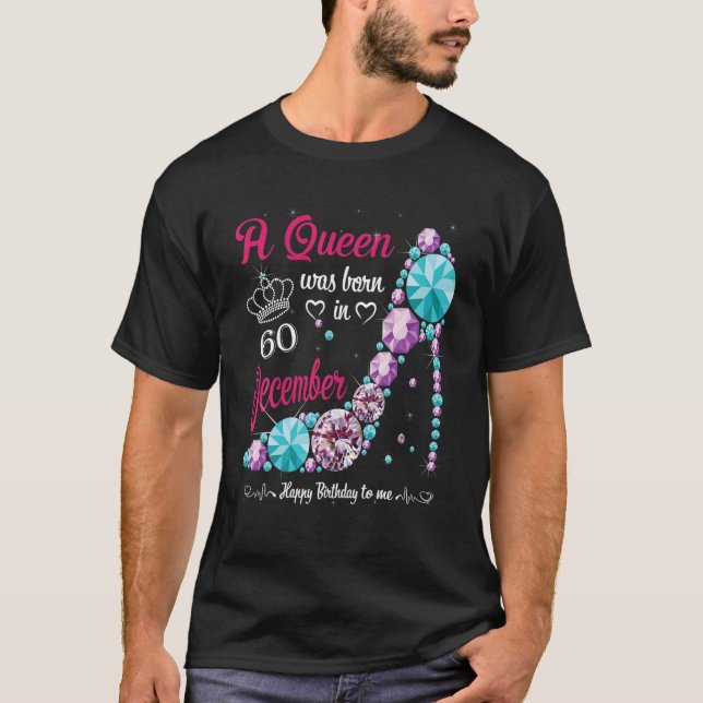 Camiseta Nació Una Reina El 60 De Diciembre. (Anverso)