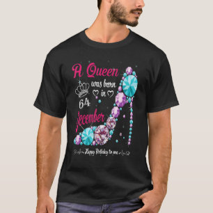 Camiseta Nació Una Reina El 64 De Diciembre.