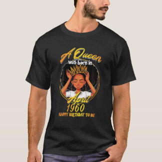 Camiseta Nació Una Reina En ABRIL De 1960 Cumpleaños De 60