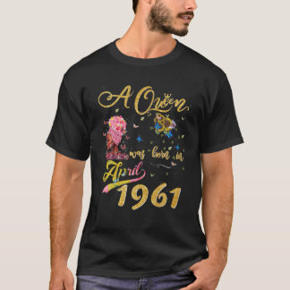 Camiseta Nació Una Reina En Abril De 1961.