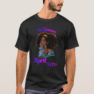 Camiseta Nació Una Reina En Abril De 1970 51º Regalo De Cum