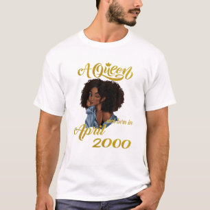 Camiseta Nació una reina en abril de 2000. 20 regalos de cu