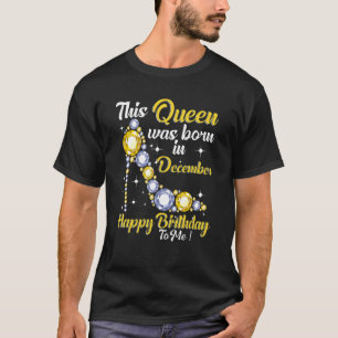Camiseta Nació una reina en diciembre, feliz cumpleaños par