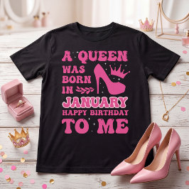 Camiseta Nació una reina en enero, chica de cumpleaños rosa
