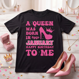 Camiseta Nació una reina en enero, chica de cumpleaños rosa