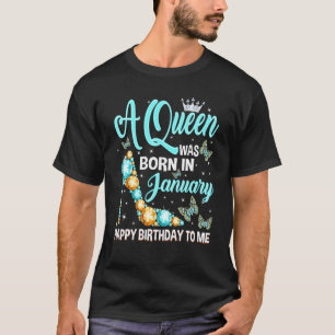 Camiseta Nació una reina en enero Feliz cumpleaños para mí