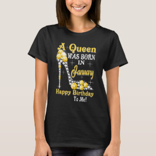 Camiseta Nació una reina en enero Feliz cumpleaños para mí.