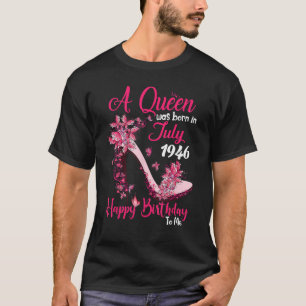 Camiseta Nació Una Reina En Julio De 1946, En Su 77º Nacimi