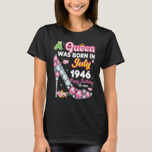 Camiseta Nació Una Reina En Julio De 1946 Feliz Cumpleaños