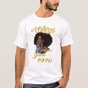 Camiseta Nació Una Reina En Junio De 1970 51º Regalo De Cum