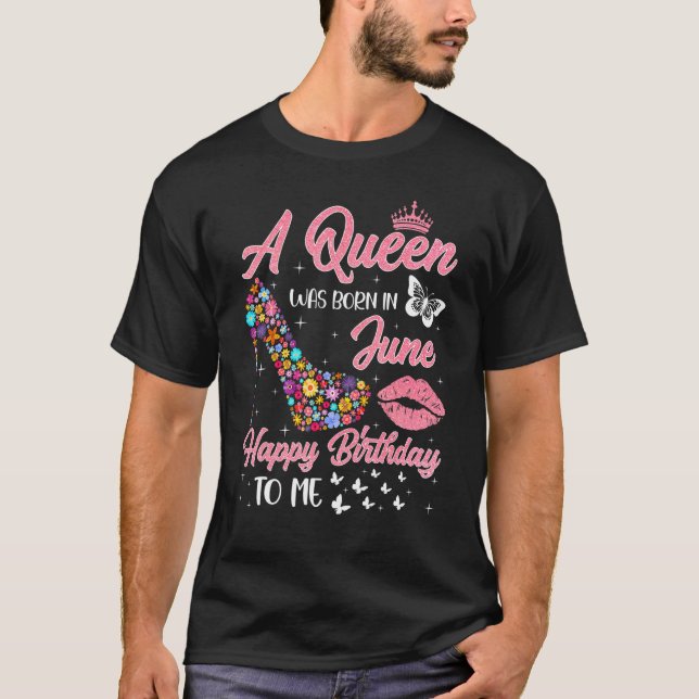 Camiseta Nació Una Reina En Junio Flores De Alto Talón Bday (Anverso)