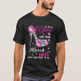 Camiseta Nació Una Reina En Marzo De 1971.