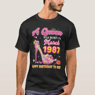 Camiseta Nació Una Reina En Marzo De 1987 Feliz Cumpleaños 