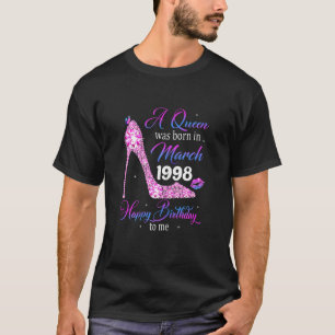 Camiseta Nació Una Reina En Marzo De 1998 Feliz Cumpleaños