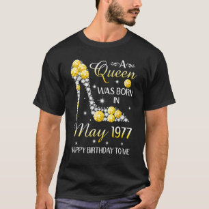 Camiseta Nació Una Reina En Mayo De 1977 Feliz Cumpleaños P