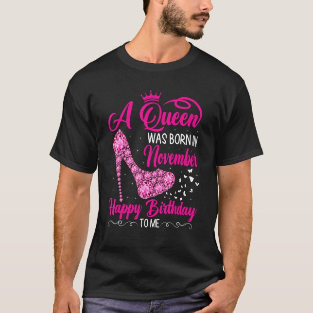Camiseta Nació Una Reina En Noviembre Feliz Cumpleaños H (Anverso)
