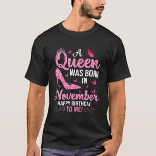 Camiseta Nació Una Reina En Noviembre Feliz Cumpleaños Para