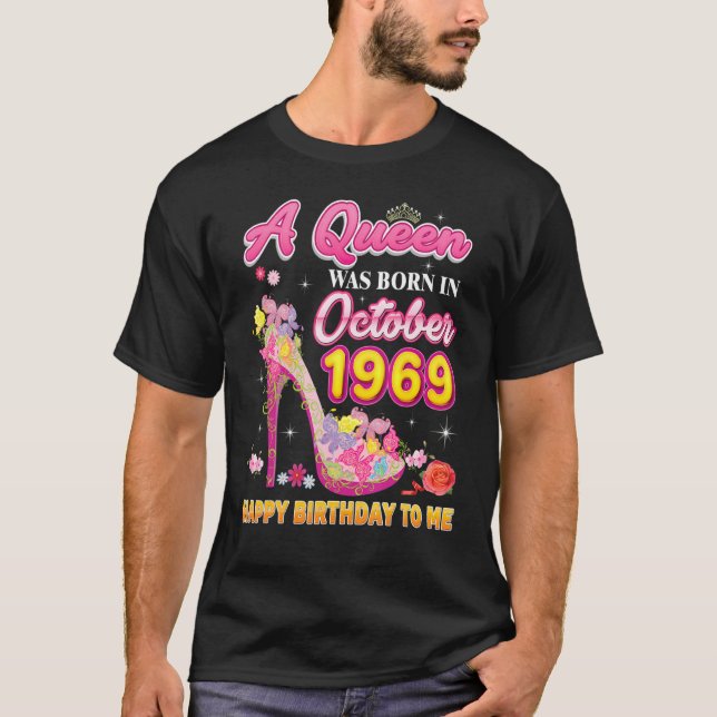 Camiseta Nació Una Reina En Octubre De 1969 Feliz Cumpleaño (Anverso)